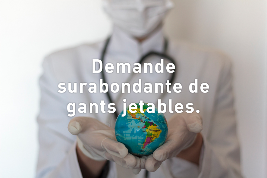 Demande surabondante de gants jetables